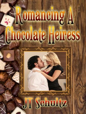 cover image of Romancing a Chocolate Heiress